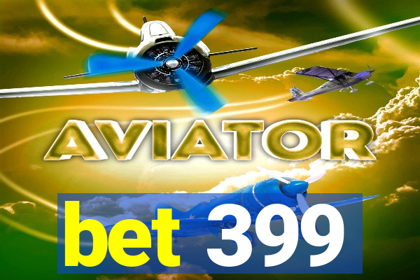bet 399